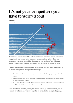 It`s not your competitors you have to worry about