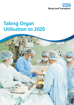 Taking Organ Utilisation to 2020 - NHSBT