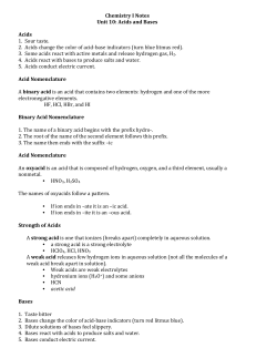 Chemistry I Notes Unit 10: Acids and Bases Acids 1. Sour taste. 2.