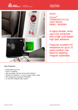 A highly flexible, white cast vinyl combined with a high coat weight