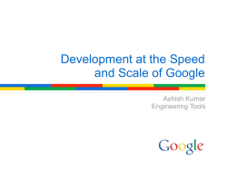 Development at the Speed and Scale of Google