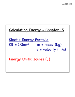 Calculating Energy - Chapter 15 Kinetic Energy Formula KE = 1
