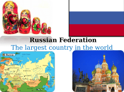 Russian Federation The largest country in the world