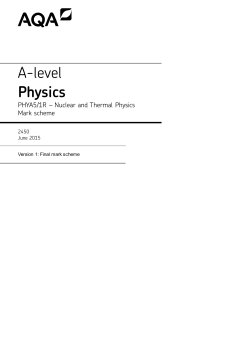 A-level Physics A Mark scheme Unit 05 - Section 1 Nuclear