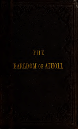 Comitatus de Atholia : the earldom of Atholl