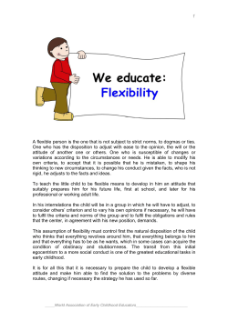 1 A flexible person is the one that is not subject to strict norms, to