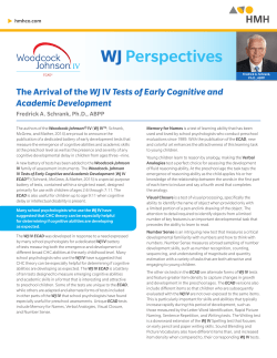 The Arrival of the WJ IV Tests of Early Cognitive and Academic
