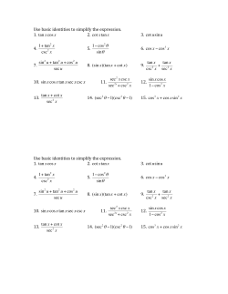 Use basic identities to simplify the expression. 1. tanxcosx 2. cot