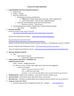 Science Fair Project Help/Guide a. Media Center b. Destiny