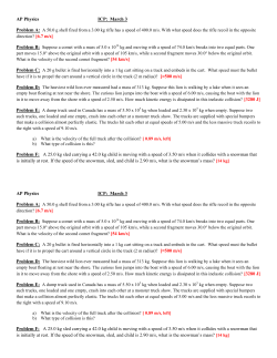 AP Physics ICP: March 3 Problem F: A 25.0 kg sled carrying a 42.0