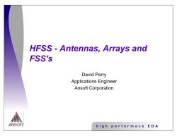 Presentation - HFSS - Antennas, Arrays and FSS`s