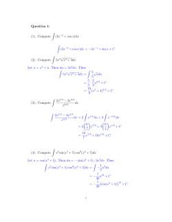 Question 1: (1). Compute &int; (3x-2 + cosx)dx &int; (3x-2 + cosx)dx =
