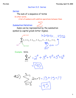 Series: The sum of a sequence of terms Summation Notation: Sums
