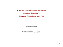 Convex Optimization EE364a: [0.5ex] Review Session 2 [0.5ex