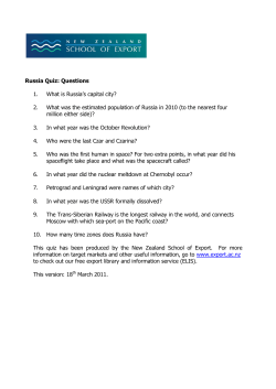 Russia Quiz: Questions 1. What is Russia`s capital city? 2. What was