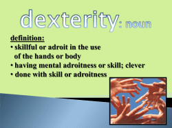 definition: &bull; skillful or adroit in the use of the hands or body &bull; having