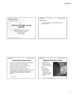 DIFFICULT TO DEAL COLON POLYPS Colonoscopic Polypectomy