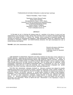 measurements. Lasers gave rise to quite new measuring and