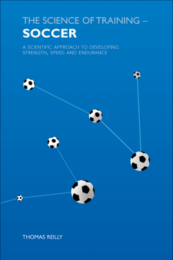 The Science of Training &ndash; Soccer: A scientific Approach to