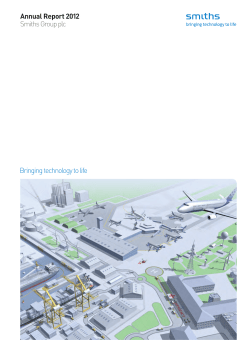 Annual Report 2012 Smiths Group plc Bringing technology to life