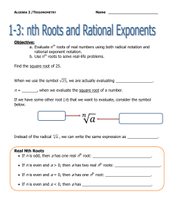 a. Evaluate nth roots of real numbers using both radical notation and