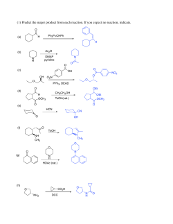 (1) Predict the major product from each reaction. If you expect no