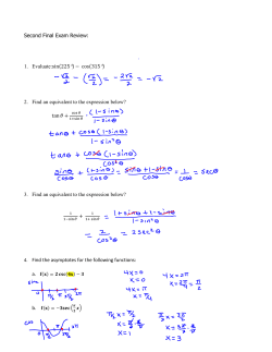 Second Final Exam Review: 1. Evaluate:sin 225 cos 315&deg; 2. Find an