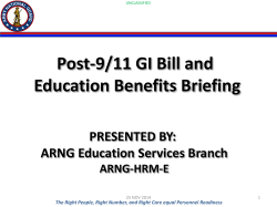 Post-9/11 GI Bill and Education Benefits Briefing PRESENTED BY