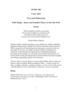SWMS: 560 FALL 2015 Prof. Jack Halberstam Wild Things &ndash; Queer
