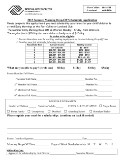 2013 Summer Morning Drop-Off Scholarship Application What are