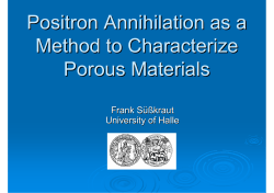 Positron Annihilation as a Method to Characterize Porous Materials