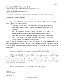 Date: April 9, 2017 (Passion Sunday) TO SERVE AND TO SUFFER