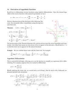 3.6 Derivatives of Logarithmic Functions y = ln x &rArr; ey = x =&rArr; ey dy