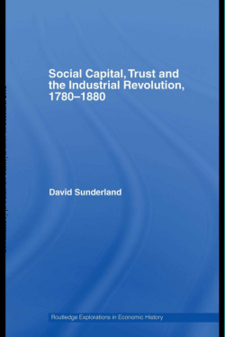 David Sunderland-Social Capital, Trust and the Indistrial Revolution