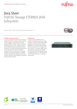Data Sheet FUJITSU Storage ETERNUS JX40 Subsystem
