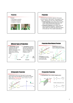 Projection Different Types of Projections Projection View Volume