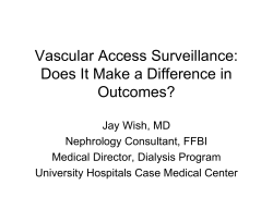 Vascular Access Surveillance: Does It Make a Difference in