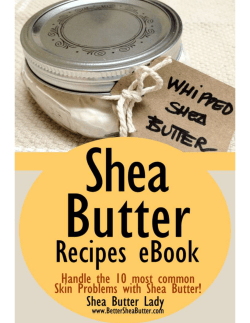 Shea Butter Recipes - Better Shea Butter