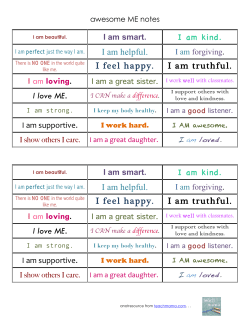 I am helpful. I feel happy. I am truthful. I am loving. I love ME. I am