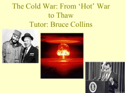 The Cold War: From `Hot` War to Thaw
