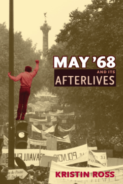 May `68 and Its Afterlives