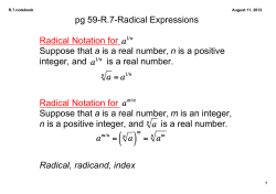 pg 59R.7Radical Expressions Radical Notation for Suppose that a is