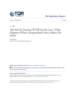 "Ask Me No Secrets, I`ll Tell You No Lies:" What