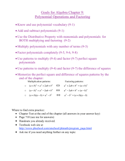 Goals for Algebra Chapter 9: Polynomial Operations and Factoring