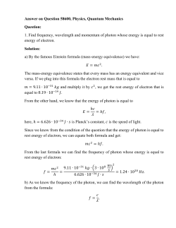 1. Find frequency, wavelength and momentum of photon whose