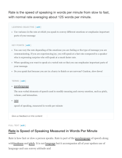 Rate is the speed of speaking in words per minute from