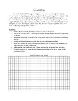 Popsicle Stick Bridge Do you like bridges? The feeling of looking