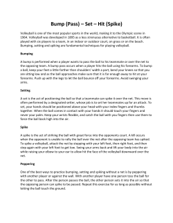 Bump (Pass) &ndash; Set &ndash; Hit (Spike)