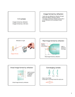 4.3 Lenses Image formed by refraction Converging