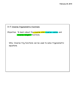 (4.7) Inverse Trigonometric Functions Objective: To learn about the